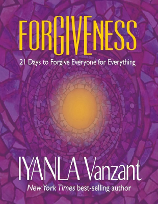 Forgiveness_ 21 Days to Forgive - Vanzant, Iyanla (1).pdf